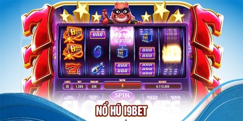 Nổ hũ i9bet hấp dẫn thu hút thành công nhiều người chơi